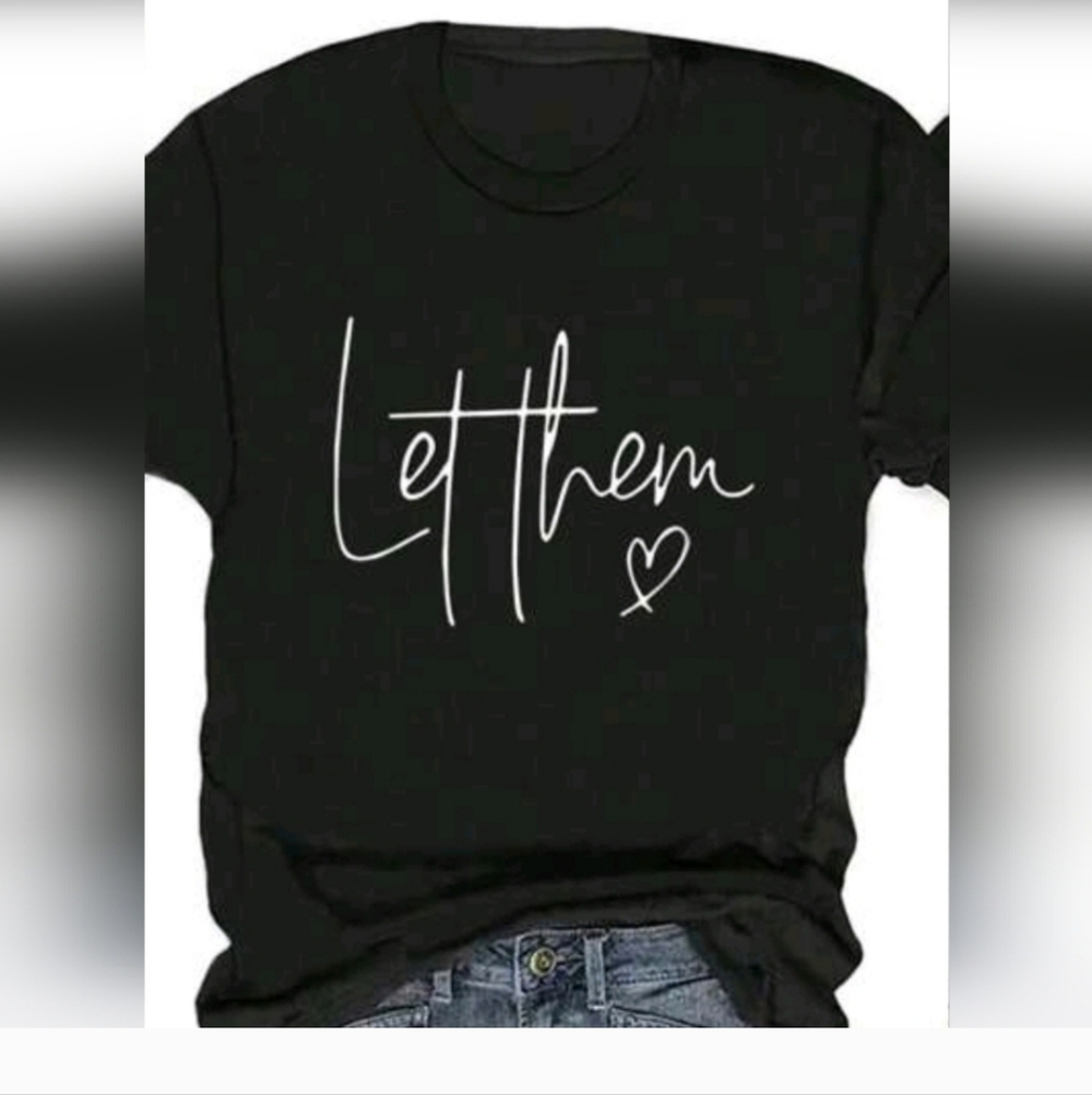 NWT BLACK Graphic TEE "LET THEM"